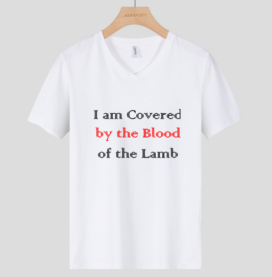 Covered by the blood of the lamb T-Shirt